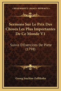 Sermons Sur Le Prix Des Choses Les Plus Importantes De Ce Monde V1