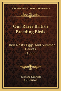 Our Rarer British Breeding Birds