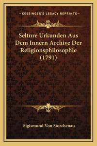 Seltnre Urkunden Aus Dem Innern Archive Der Religionsphilosophie (1791)