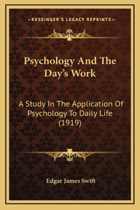 Psychology And The Day's Work