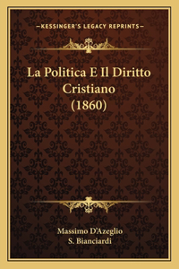 Politica E Il Diritto Cristiano (1860)