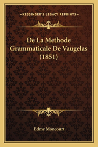 De La Methode Grammaticale De Vaugelas (1851)