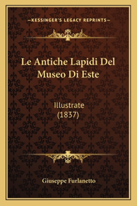 Le Antiche Lapidi Del Museo Di Este