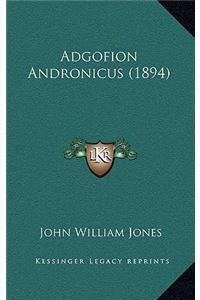Adgofion Andronicus (1894)