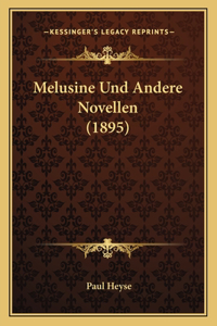 Melusine Und Andere Novellen (1895)