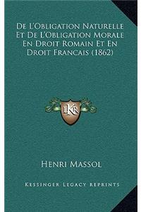 de L'Obligation Naturelle Et de L'Obligation Morale En Droit Romain Et En Droit Francais (1862)