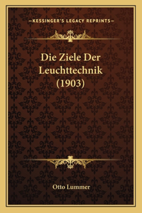 Ziele Der Leuchttechnik (1903)