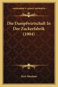 Dampfwirtschaft In Der Zuckerfabrik (1904)