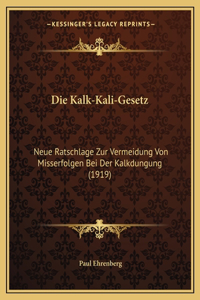 Die Kalk-Kali-Gesetz