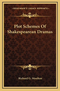 Plot Schemes Of Shakespearean Dramas