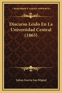Discurso Leido En La Universidad Central (1865)