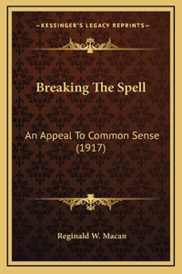Breaking The Spell