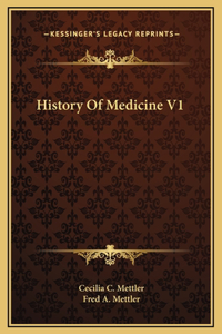 History Of Medicine V1