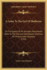 A Letter To The Earl Of Shelburne