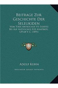 Beitrage Zur Geschichte Der Seleukiden