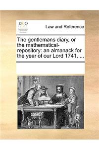 The Gentlemans Diary, or the Mathematical-Repository