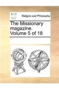 The Missionary Magazine. Volume 5 of 18