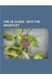 The 39 Clues - Into the Gauntlet