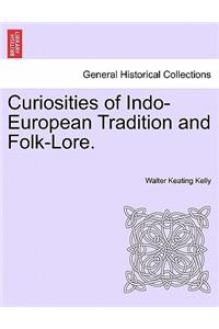 Curiosities of Indo-European Tradition and Folk-Lore.