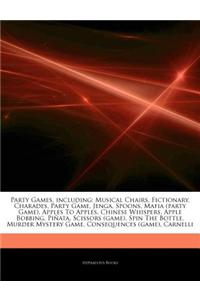 Articles on Party Games, Including: Musical Chairs, Fictionary, Charades, Party Game, Jenga, Spoons, Mafia (Party Game), Apples to Apples, Chinese Whi