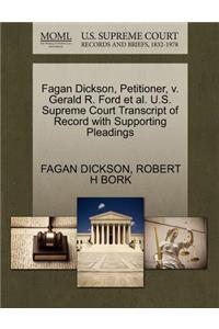 Fagan Dickson, Petitioner, V. Gerald R. Ford Et Al. U.S. Supreme Court Transcript of Record with Supporting Pleadings