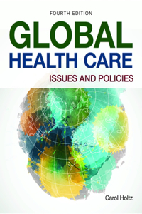 Global Health Care: Issues and Policies: Issues and Policies