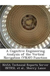 Cognitive Engineering Analysis of the Vertical Navigation (Vnav) Function