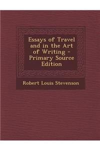 Essays of Travel and in the Art of Writing