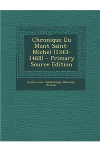 Chronique Du Mont-Saint-Michel (1343-1468)