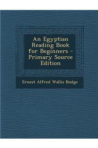 An Egyptian Reading Book for Beginners