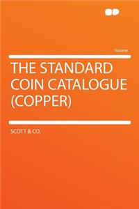 The Standard Coin Catalogue (Copper)