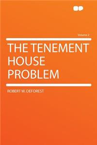 The Tenement House Problem Volume 2