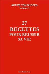 Active Ton Succes Volume 1 : 27 Recettes Pour Reussir Sa Vie