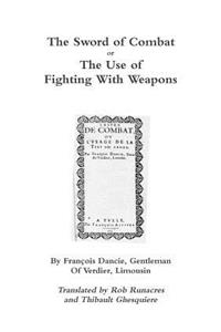 Sword of Combat or The Use of Fighting With Weapons