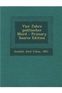 Vier Jahre Politischer Mord