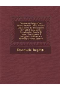 Dizionario Geografico, Fisico, Storico Della Toscana