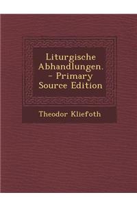 Liturgische Abhandlungen.