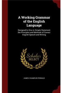 A Working Grammar of the English Language