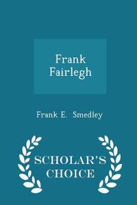 Frank Fairlegh - Scholar's Choice Edition