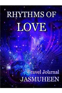 Rhythms of Love - Jasmuheen's Travel Journal