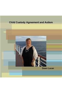 Child Custody Agreement and Autism