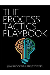 The Process Tactics Playbook