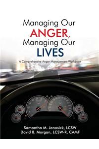 Managing Our Anger, Managing Our Lives