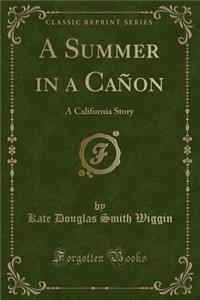 A Summer in a Cañon