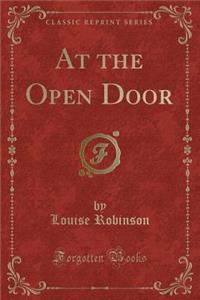 At the Open Door (Classic Reprint)