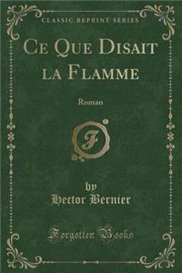 Ce Que Disait La Flamme