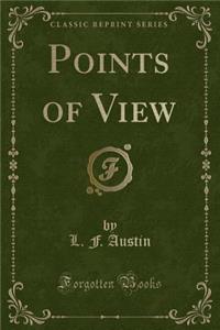 Points of View (Classic Reprint)