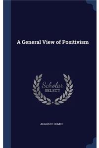 A General View of Positivism