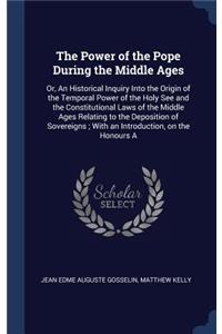 The Power of the Pope During the Middle Ages