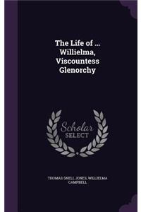 The Life of ... Willielma, Viscountess Glenorchy